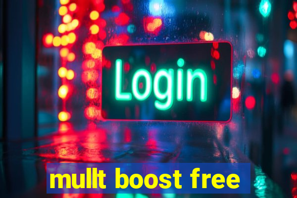 mullt boost free